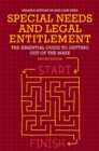 Special Needs and Legal Entitlement, Second Edition : The Essential Guide to Getting out of the Maze - eBook