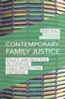 Contemporary Family Justice : Policy and Practice in Complex Child Protection Decisions - eBook