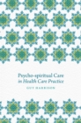 Psycho-spiritual Care in Health Care Practice - eBook