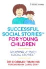 Successful Social Stories(TM) for Young Children with Autism : Growing Up with Social Stories(TM) - eBook