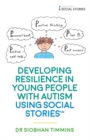 Developing Resilience in Young People with Autism using Social Stories(TM) - eBook