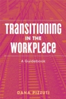 Transitioning in the Workplace : A Guidebook - eBook
