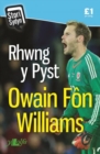Stori Sydyn: Rhwng y Pyst - Hunangofiant Owain Fon Williams - Book