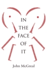 In the Face of It - Book