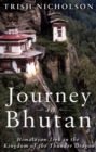 Journey in Bhutan: : Himalayan Trek in the Kingdom of the Thunder Dragon - eBook
