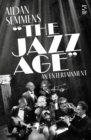 The Jazz Age : An Entertainment - Book