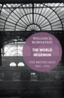 The World Hegemon : The British Isles 1832 -1914 - Book