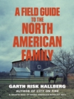 A Field Guide to the North American Family - Book