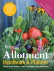 RHS Allotment Handbook & Planner : What to do when to get the most from your plot - Book