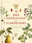 RHS Genealogy for Gardeners : Plant Families Explored & Explained - Book
