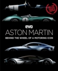 evo: Aston Martin : Behind the wheel of a motoring icon - eBook