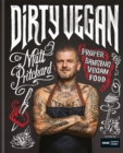 Dirty Vegan : Proper Banging Vegan Food - Book