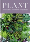 Plant : House plants: choosing, styling, caring - Book