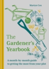 The Gardener's Yearbook : A month-by-month guide to getting the most out of your plot - eBook
