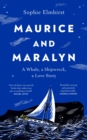 Maurice and Maralyn : A Whale, a Shipwreck, a Love Story - Book
