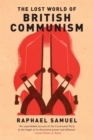 Lost World of British Communism - eBook