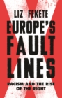 Europe's Fault Lines : Racism and the Rise of the Right - eBook