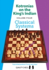Kotronias on the King's Indian Volume IV : Classical Systems - Book