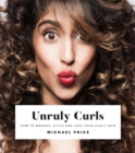 Unruly Curls : How to manage, style and love your curly hair - Book