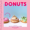 Donuts : Over 50 easy and inventive recipes for any occasion - Book