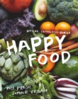 Happy Food : Fast, Fresh, Simple Vegan - eBook