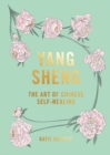 Yang Sheng : The Art of Chinese Self-healing - Book