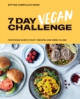 7 Day Vegan Challenge : Featuring Over 70 Tasty Recipes and Menu Plans - Book