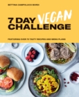 7 Day Vegan Challenge : Featuring Over 70 Tasty Recipes and Menu Plans - eBook