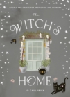 The Witch's Home : Rituals and Crafts for Protection and Harmony - Book