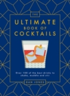 The Ultimate Book of Cocktails : Over 100 of the Best Drinks to Shake, Muddle and Stir - eBook