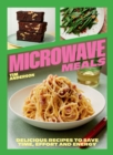 Microwave Meals : Delicious Recipes to Save Time, Effort and Energy - eBook