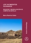 Los yacimientos olvidados: registro y musealizacion de campos de batalla - Book