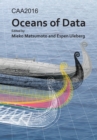 CAA2016: Oceans of Data : Proceedings of the 44th Conference on Computer Applications and Quantitative Methods in Archaeology - Book
