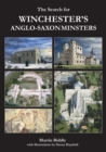 The Search for Winchester's Anglo-Saxon Minsters - Book