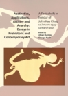 Aesthetics, Applications, Artistry and Anarchy: Essays in Prehistoric and Contemporary Art : A Festschrift in honour of John Kay Clegg, 11 January 1935 - 11 March 2015 - Book