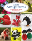 Mini Amigurumi : 12 Miniature Items to Crochet - Book