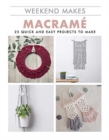 Macrame : 25 Quick and Easy Projects to Make - Book