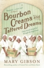 Bourbon Creams and Tattered Dreams - eBook