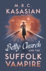 Betty Church and the Suffolk Vampire - Book