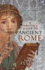 A Writer'S Guide to Ancient Rome - Book