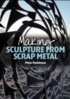 Making Sculpture from Scrap Metal - eBook