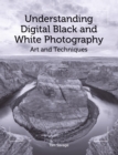 Understanding Digital Black and White Photography - eBook