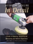 Automotive Detailing in Detail : A Guide to Enhancing, Renovating and Maintaining Your Vehicle's Appearance - Book