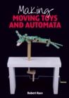 Making Moving Toys and Automata - Book