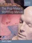 The Prop Maker's Workshop Manual - eBook