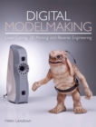 Digital Modelmaking : Laser Cutting, 3D Printing and Reverse Engineering - Book