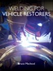 Welding for Vehicle Restorers - Book