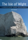 Isle of Wight : Landscape and Geology - Book
