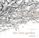 The Time Garden : A magical journey and colouring book - Book