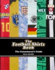 The Football Shirts Book - Book